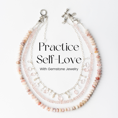 Practice Self-Love With These Gemstone Jewelry Designs