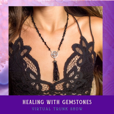 Healing With Gemstones: Virtual Trunk Show